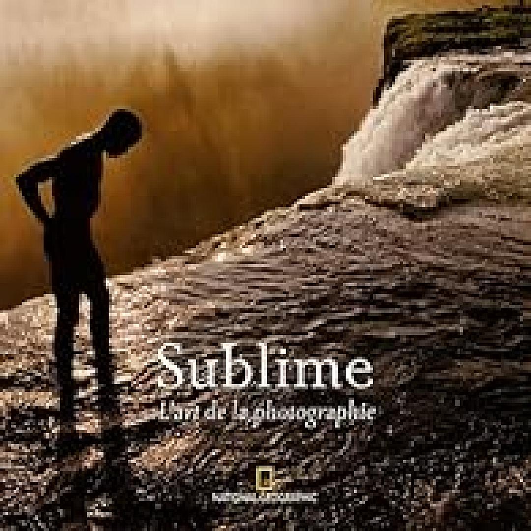 Livre - Sublime : L'art de la photographie